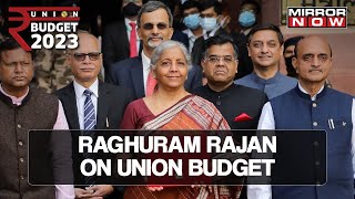 Union Budget 2023-24 | Former RBI Governor Raghuram Rajan Speaks To Mirror Now |English News Updates