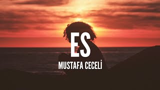 Mustafa Ceceli / Es (Lyrics)