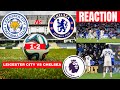 Leicester City vs Chelsea Live Stream Premier League Football EPL Match Score Commentary Highlights