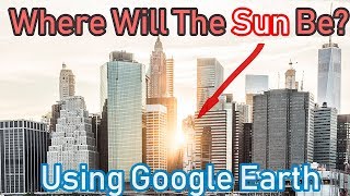 How to Find the Sun's Position with Google Earth Pro For Free