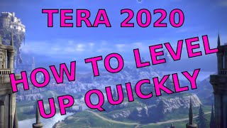 TERA: LEVELING UP QUICKLY (Guide for New and Returning Players Part 6)