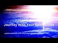 Journey With Your Spirit Guide - An Extraordinary Guided Meditation and Visualisation