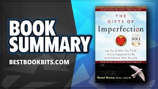 The Gifts of Imperfection | Brené Brown | Book Summary