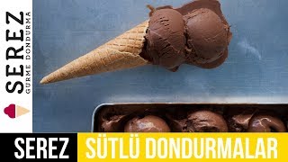 Serez Dondurmacısı - Sütlü Dondurmaların Özellikleri