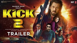 Kick 2 Official Trailer | Salman Khan | Jacqueline F | kick 2 Trailer Update | The Bull Trailer