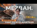 MEZBAH SYUKUR RABU 31 JULI 24 - PK 05.00 | 