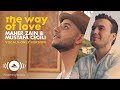 Maher Zain & Mustafa Ceceli - The Way of Love | (Vocals Only - بدون موسيقى) | Music Video