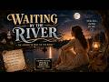Waiting by The River | Timeless Romance & Nostalgia