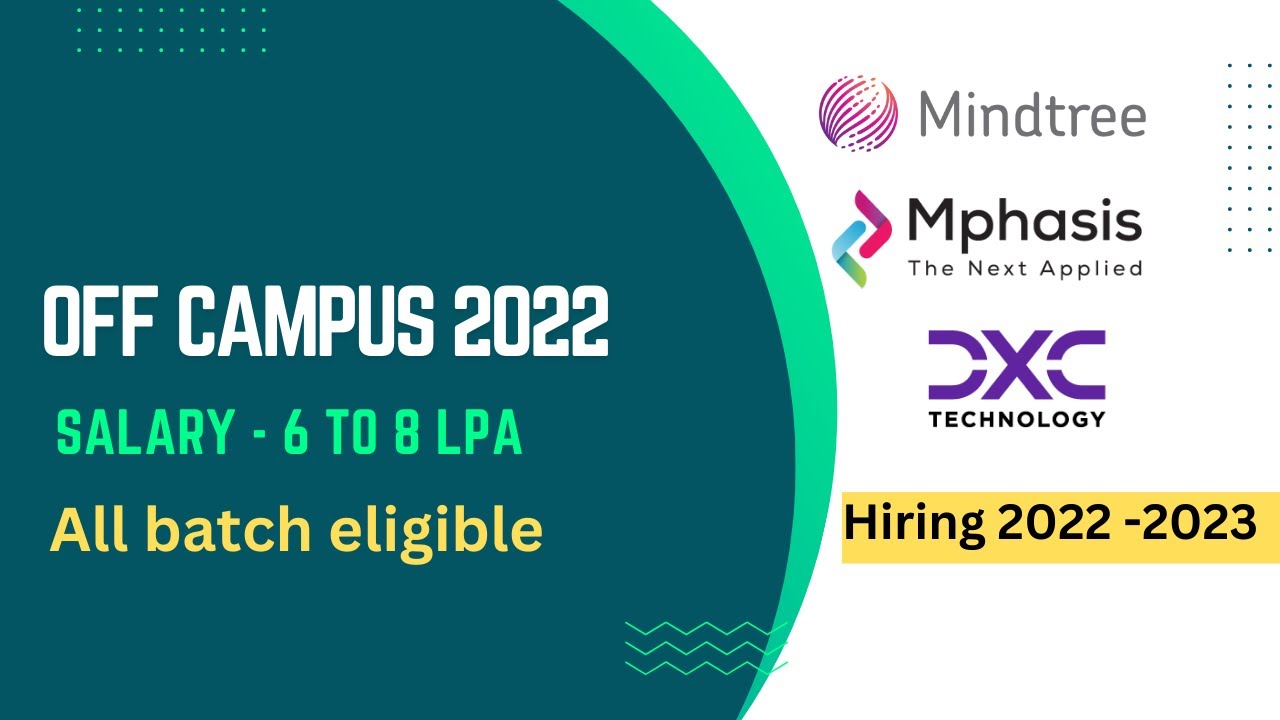 Mindtree, Mphasis & DXC Technology OFF Campus Drive 2022-2023 BATCH ...