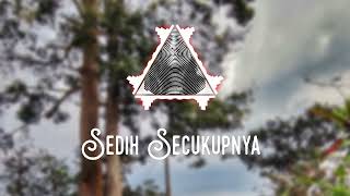 SEDIH SECUKUPNYA _ lofi free music