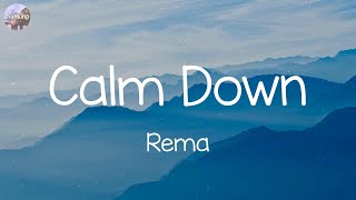 Rema - Calm Down (Lyrics) || Shawn Mendes, Calvin Harris, Dua Lipa,... (Mix Lyrics)