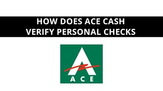How does Ace Cash Express verify personal checks