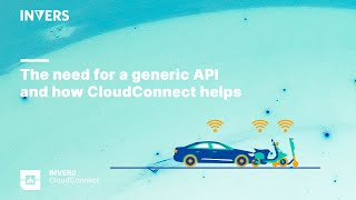 INVERS | The need for a generic API and how CloudConnect helps