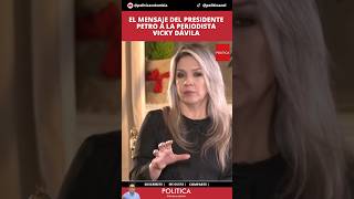 Esto le dice el presidente #GustavoPetro a Vicky Dávila | POLITICA COLOMBIA