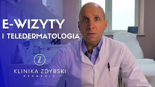 Dermatolog mówi o: E-wizyty i Teledermatologia