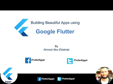 Building Beautiful Apps using Google Flutter (Arabic) مقدمة عن Google Flutter Building Beautiful Apps using Google Flutter (Arabic) مقدمة عن Google Flutter