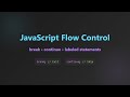 JavaScript Break and Continue Statements: Control Flow Mastery for Beginners