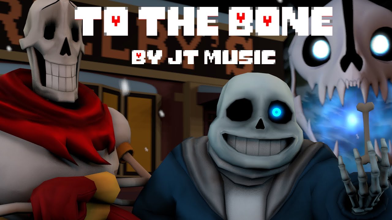 [UNDERTALE SFM] To The Bone By JT Music - YouTube