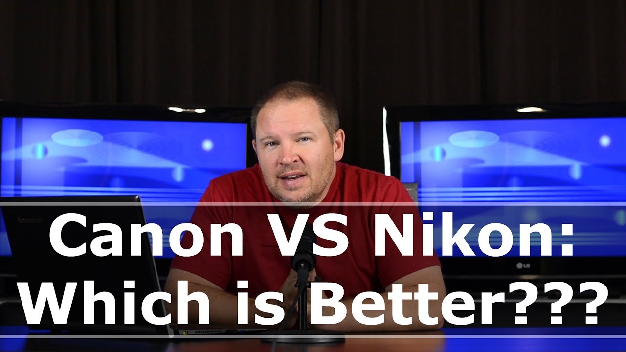 Canon VS Nikon: Which Is Better??? - YouTube