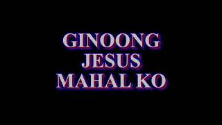 Ginoong Jesus Mahal Ko