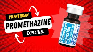 Phenergan (Promethazine) Explained: Key Uses and Administration Tips | Medication Minute