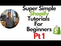 Super Simple Shopify Tutorials For Beginners | Introduction To Shopify