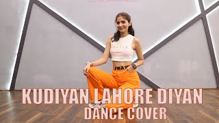 Kudiyan Lahore Diyan | Dance Cover | Harrdy Sandhu | Aisha Sharma | Jaani | Bpraak | Desi Melodies |