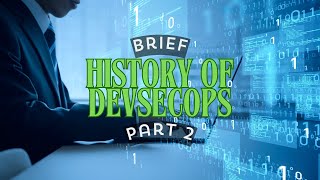 A Brief History of DevSecOps Part 2