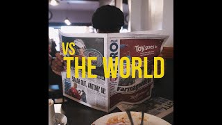 VS THE WORLD Ep 1