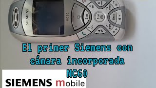 Siemens MC60-El Primer Siemens con cámara incorporada