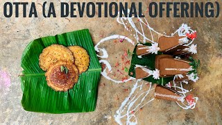 Otta (a devotional offering) /ഒറ്റ (അമ്പലങ്ങളിലെ ഒരു പ്രസാദം) / ओट्टा (एक भक्ति प्रसाद)