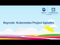 Keynote: Kubernetes Project Updates