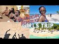 PUNTA CANA TRAVEL VLOG | ULTIMATE DIRTTY 30 GIRLS TRIP TO DOMINICAN REPUBLIC 🇩🇴🌴