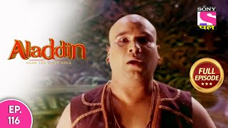 Aladdin - Naam Toh Suna Hoga | अलाद्दिन - नाम तो सुना होगा | Episode 116 | 7th October, 2020