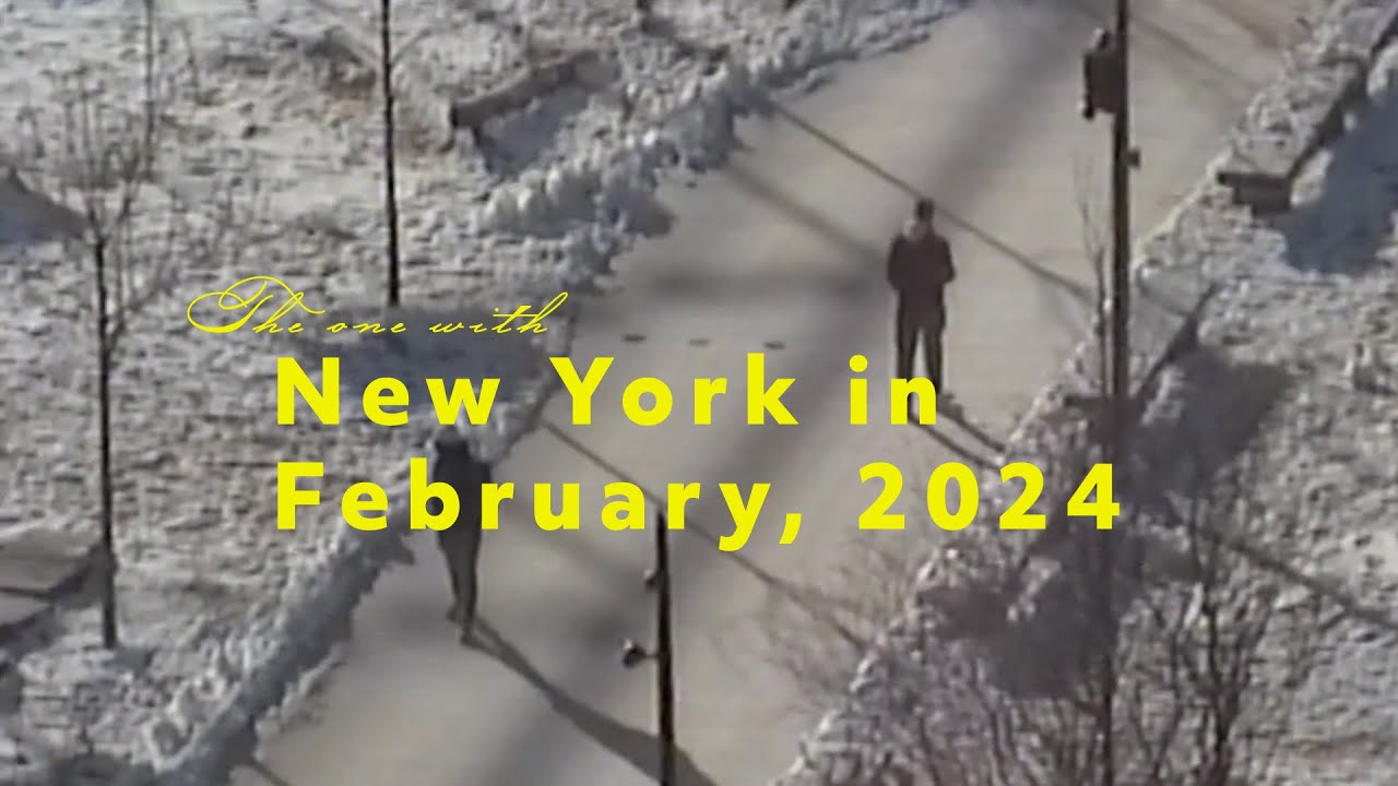 The One With New York In February 2024 Youtube