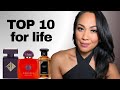 TOP 10 FOR LIFE| HOLY GRAIL FRAGRANCES| If I can keep ONLY 10 perfumes| Best Perfumes for Women