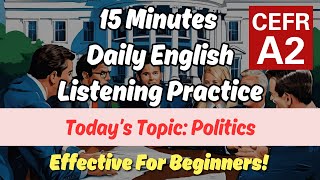 15 Minutes Daily English Sentences Practice (Topic: Politics - A2 Level) | Effective For Beginners!