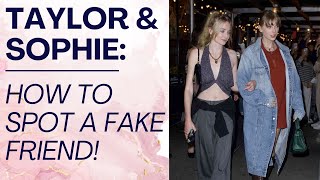 TAYLOR SWIFT & SOPHIE TURNER'S NIGHT OUT: How to Spot a Fake Friend! | Shallon Lester