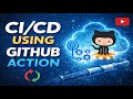 Understand CI/CD using github action in 30mins