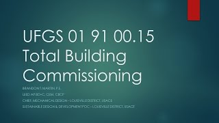 An Overview of Total Building Commissioning per UFGS 01 91 00.15 - Part 1