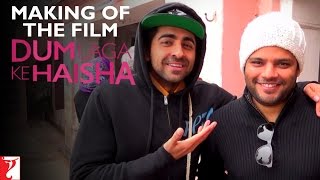 Making Of The Film | Dum Laga Ke Haisha | Ayushmann Khurrana | Bhumi Pednekar | Sharat Katariya