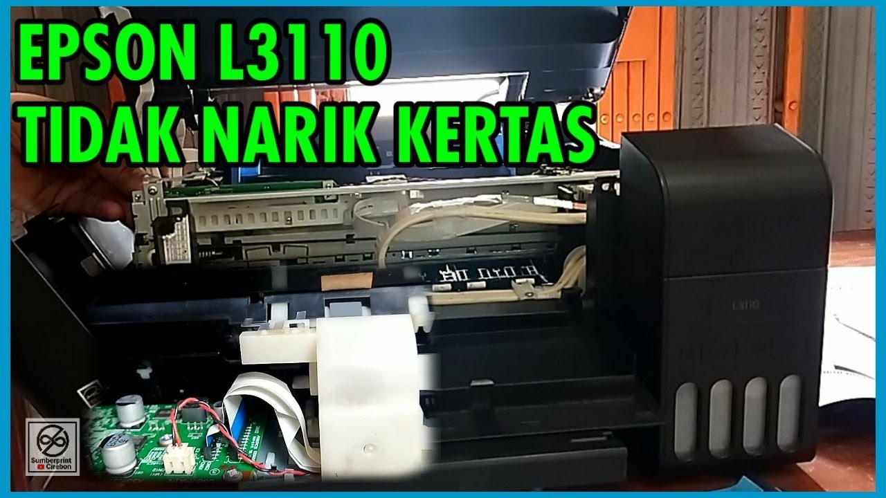 Cara Memperbaiki Printer Epson L3110 Dengan Kerusakan Kertas Macet Atau ...