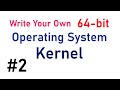 Write Your Own 64-bit Operating System Kernel #2 - Stack, long mode and printing using C code