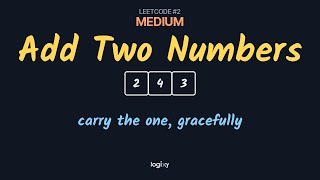 Add Two Numbers — LeetCode #2 (Medium) — Python | Logixy