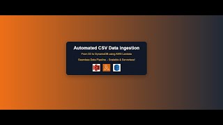 AUTOMATED CSV DATA INGESTION FROM S3 TO DYNAMODB USING AWS LAMBDA