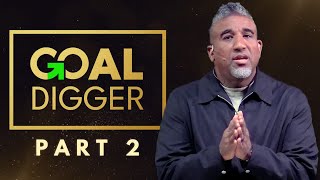 Goal Digger (Part 2) [FULL SERVICE] // Pastor Christopher Morgan