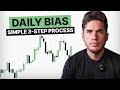 Daily Bias: Simple 3-Step Process