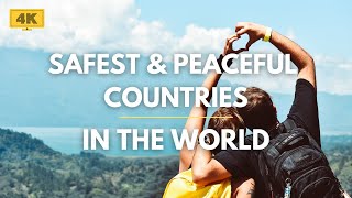 Top 10 Safest And Most Peaceful Countries in The World | 4K Travel Channel
