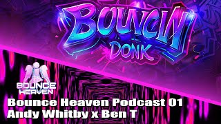 Bounce Heaven 01 with Andy Whitby x Ben T #Donk #Bounce