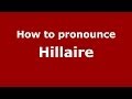 How to pronounce Hillaire (French) - PronounceNames.com